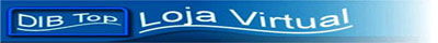 Seja Bem Vindo  Loja Virtual DIBTOP